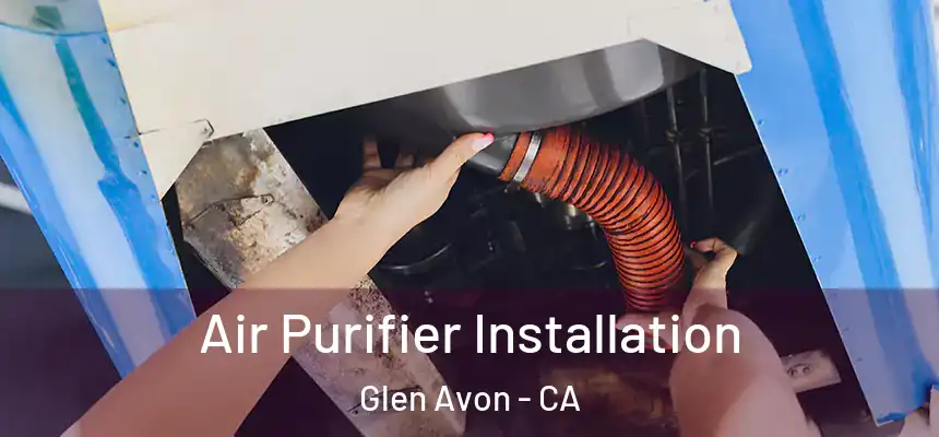  Air Purifier Installation Glen Avon - CA