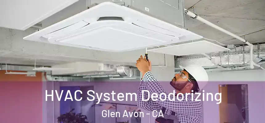  HVAC System Deodorizing Glen Avon - CA